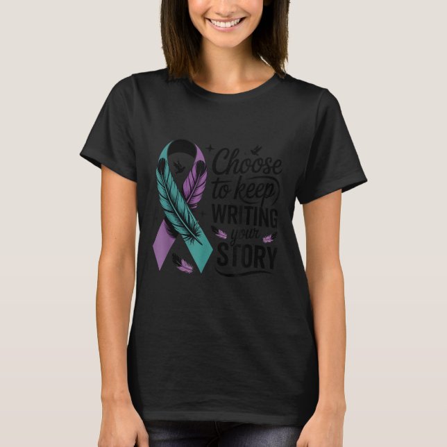 Choose To Keep Writing Your Story Insrational Quot T-Shirt (Vorderseite)