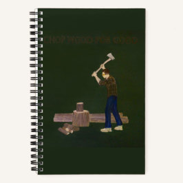 Chop de bois pour bon Carnet d'écriture
