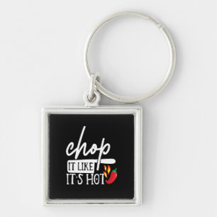 Chop It like Hot Pepper Funny Koch Geschenke Schlüsselanhänger
