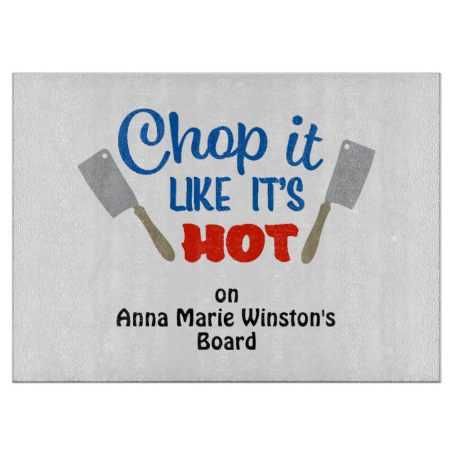 Chop it like it's hot - humorous Cutting Board Schneidebrett (Vorderseite)