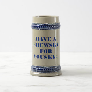 CHOPE À BIÈRE AYEZ UN BREWSKY POUR YOUSKY ! !