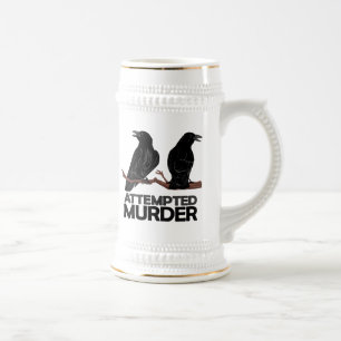Chope À Bière Deux corneilles = tentatives de meurtre