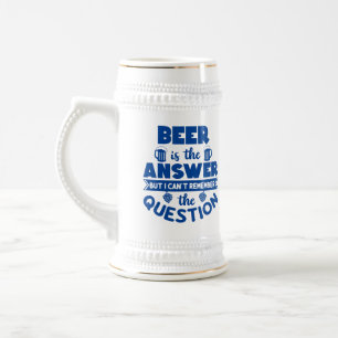 Chope À Bière Drôle, éditable, "La bière est la réponse" Personn
