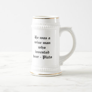 Chope À Bière Il était un sage qui a inventé la bière - Plato