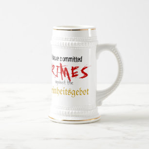 Chope À Bière J'ai commis des crimes contre le Reinheitsgebot