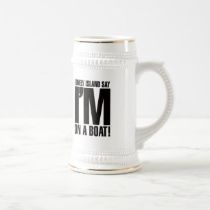 Chope À Bière Je suis sur un bateau