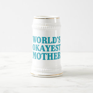 Chope À Bière Mère d'Okayest du monde