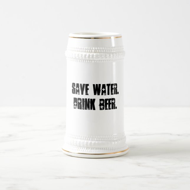 Chope À Bière Sauvez l'eau. Buvez de la bière. - Stein (Centre)