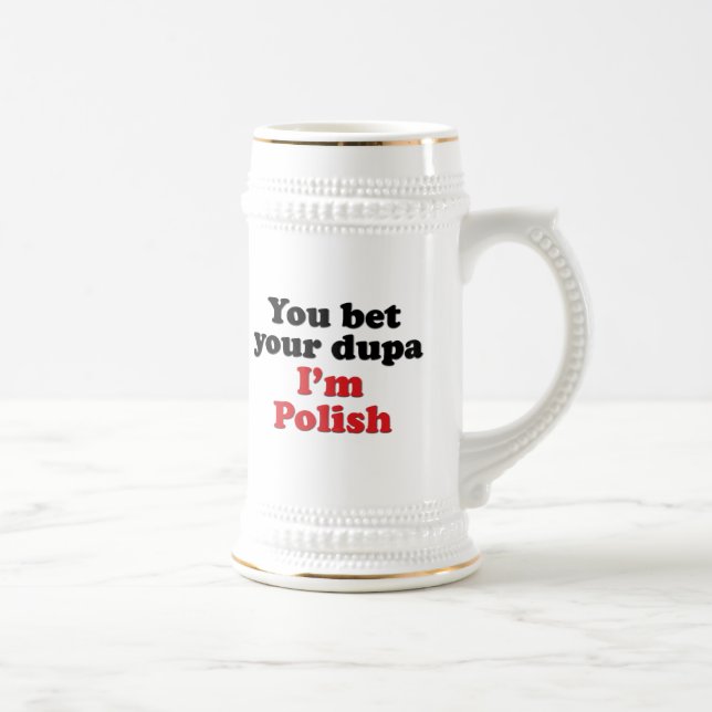 Chope À Bière Vous pariez votre Dupa que je suis polonais (Droite)