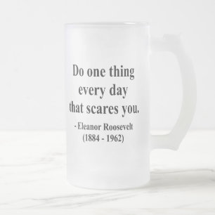 Chope Givrée Citation 2a d'Eleanor Roosevelt