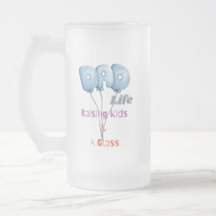 Chope Givrée DAD Life Raising Kids & A Glass 16 oz