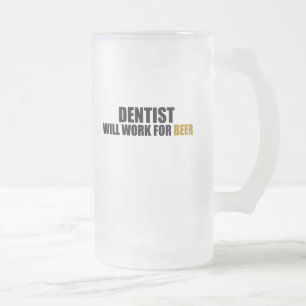 Chope Givrée Dentiste- Travail pour la bière