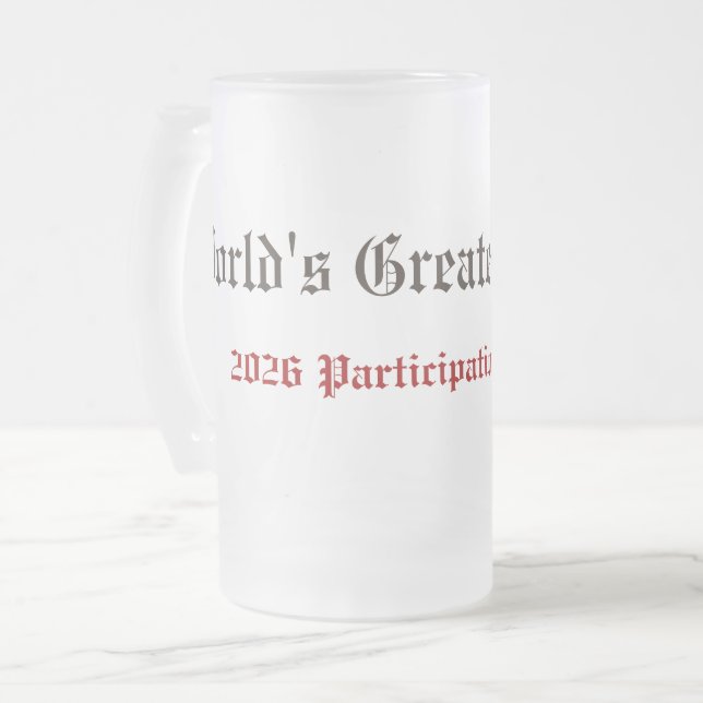 Chope Givrée Funny World's Greatest Father Participation Award  (Devant gauche)
