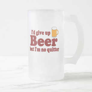 Chope Givrée J'abandonnerais la bière mais je ne suis aucun