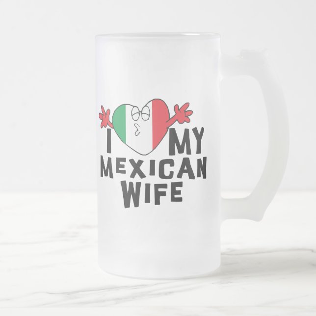 Chope Givrée J'aime mon épouse mexicaine (Droit)
