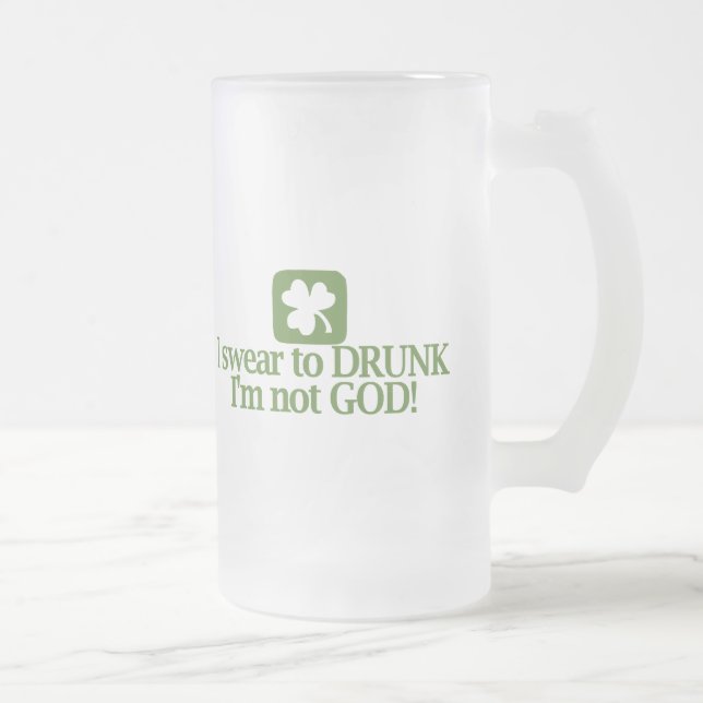 Chope Givrée Je jure à ivre je ne suis pas Dieu (Droit)