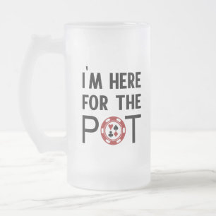 Chope Givrée Je suis ici pour Pot Funny Poker Chip Casino