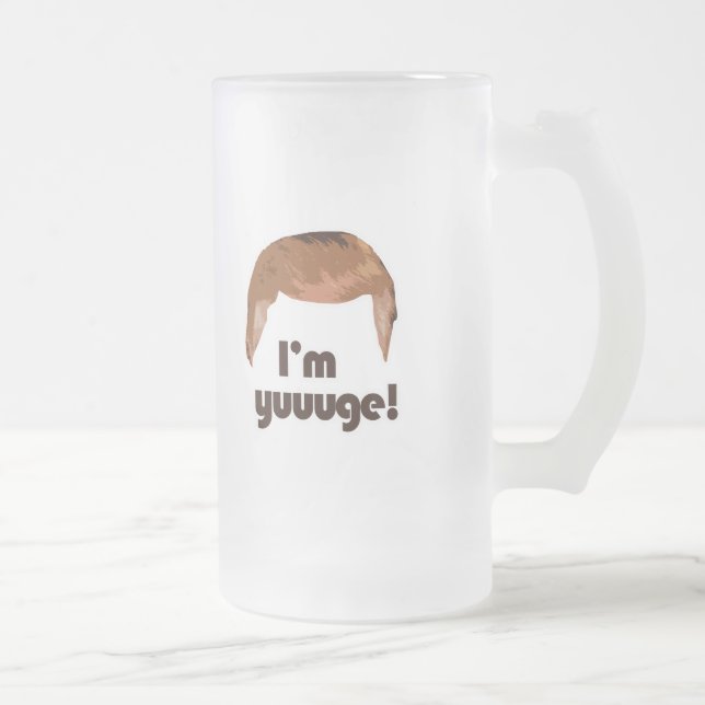Chope Givrée Je suis Yuge (Droit)