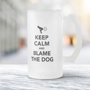 Chope Givrée Keep Calm and Blame The Dog