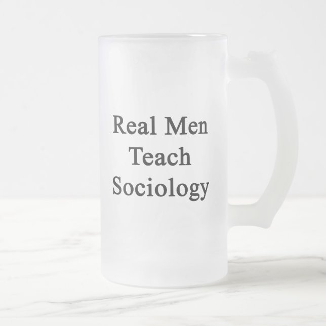 Chope Givrée Les vrais hommes enseignent la sociologie (Droit)