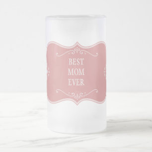 CHOPE GIVRÉE MEILLEURE MOM JAMAIS! VERRE FROSÉ DE CHÂSSIS ROSE