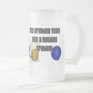 Chope Givrée Mon équipe potable a un problème de bowling