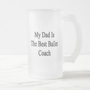 Chope Givrée Mon papa est le meilleur entraîneur de ballet