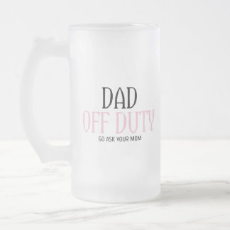 Chope Givrée Papa Hors Service Va Demander À Ta Mère Drôle