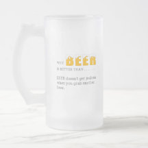 Pourquoi la BEER est meilleure que, Drôle Citation