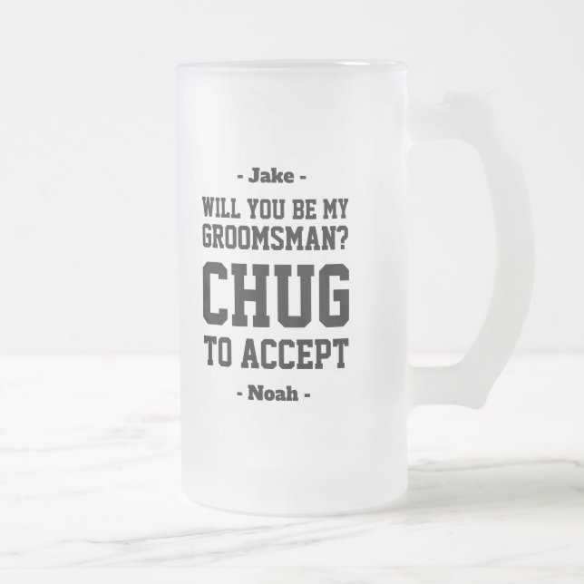 Chope Givrée Proposition de Groomsman Chug pour accepter Funny  (Droit)