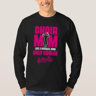 Chor Mama Theater Oper Sängerin Sängerin Choi T-Shirt