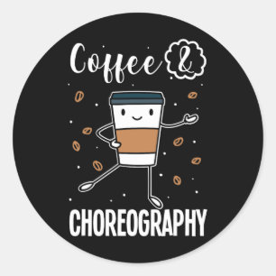 Choreograf Dance Teacher Choreografie Runder Aufkleber
