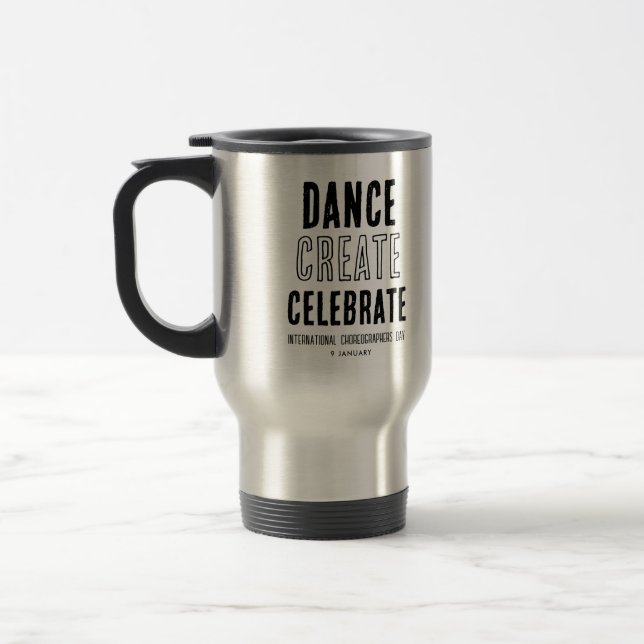 Choreograf Day Dance Erstellen Celebrate Reisebecher (Links)