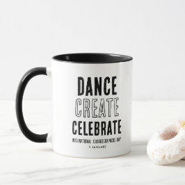 Choreograf Day Dance Erstellen Celebrate Tasse