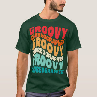 Choreograf Vintag Retro 60er 70er 80er Vibes T-Shirt
