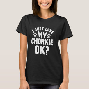 Chorkie Dog Eigentümer Fur Parent Yorkiechi Lover  T-Shirt