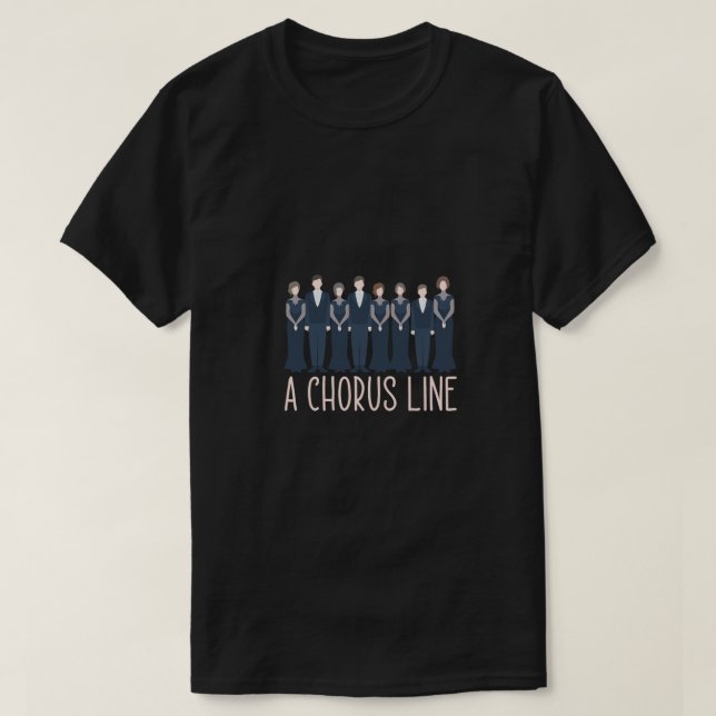 Chorus Line Chorgesang Chormusik Geschenk T-Shirt (Design vorne)