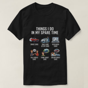 Choses que je fais pendant mon temps libre T-shirt