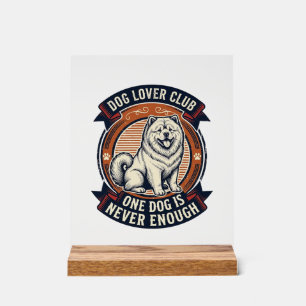 Chow Chow Hundeshirt Ein Hund ist niemals genug Re Acrylschild