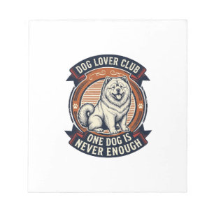 Chow Chow Hundeshirt Ein Hund ist niemals genug Re Notizblock