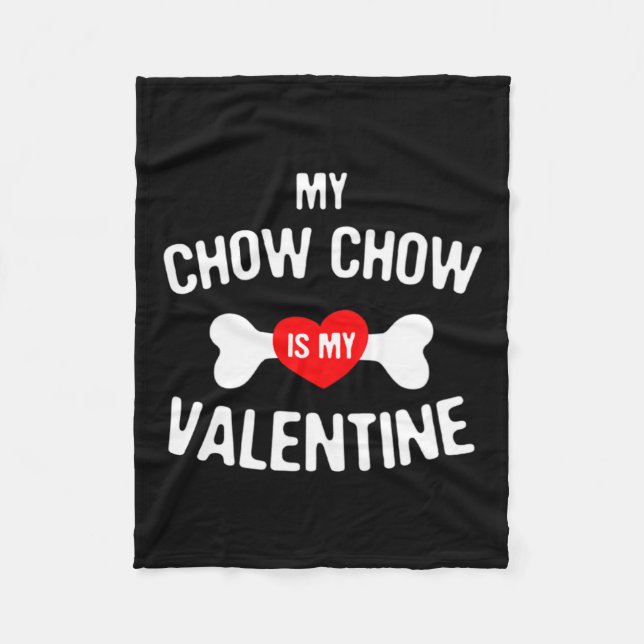 Chow Chow Is My Valentine Chow Chow Dog _1  Fleecedecke (Vorderseite)
