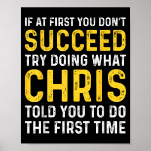 Chris Wenn du nicht auf Anhieb Erfolg hast, Chris  Poster