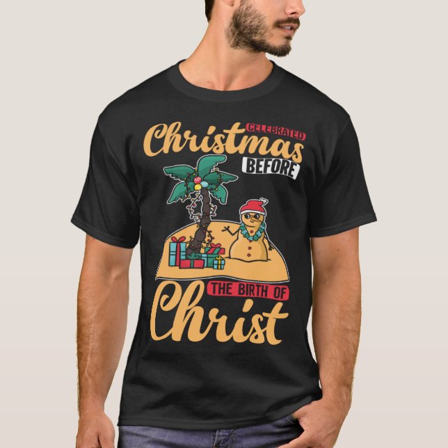 Christ Birth Christmas In July Paradise Beach Time T-Shirt (Vorderseite)