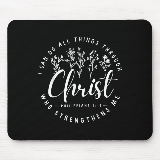 Christ I Can Do All Things Through Who Strengthens Mousepad (Vorne)