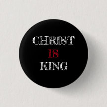 Christ IS King Schwarz-weiß Red Button Button
