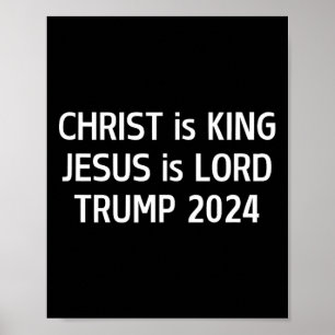 Christ ist König Jesus ist Herr Trump 2024 Christl Poster