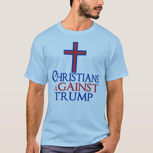 Christen gegen Trumpf T-Shirt (Vorderseite)