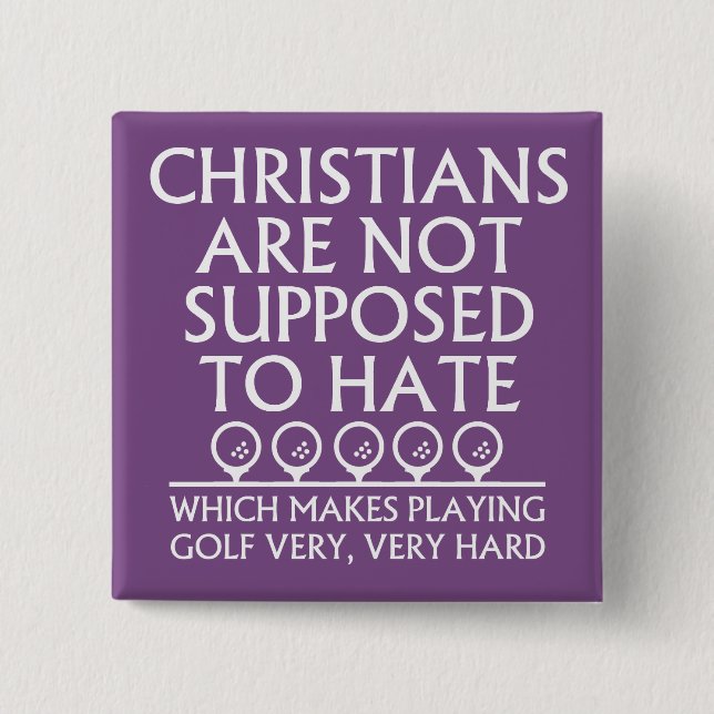 Christen sollen Golf nicht hassen Button (Vorderseite)