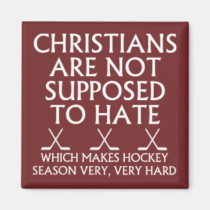Christen sollen Hockey nicht hassen Magnet
