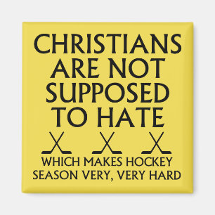 Christen sollen Hockey nicht hassen Magnet